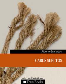 Portada de  'Cabos sueltos', antología de relatos de Alberto Granados