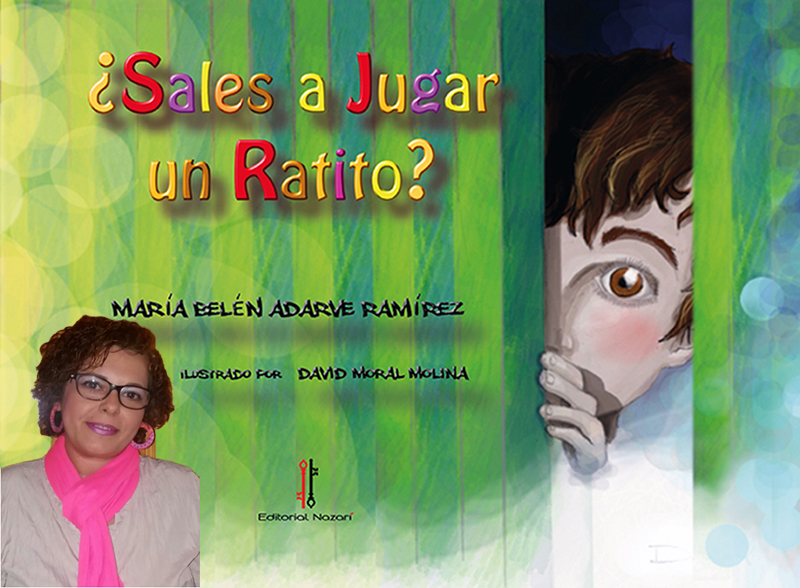 María Belén Adarve presenta ‘¿Sales a jugar un ratito?’, «un cuento basado en hechos reales y escrito desde el corazón»