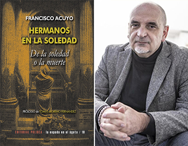 Meditación sobre la experiencia de la muerte. Prólogo a ‘Hermanos en la soledad’ de Francisco Acuyo (2/2)