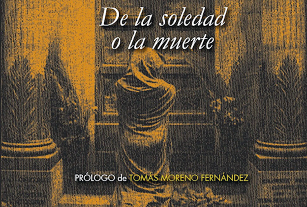 Meditación sobre la experiencia de la muerte. Prólogo a ‘Hermanos en la soledad’ de Francisco Acuyo (1/2)
