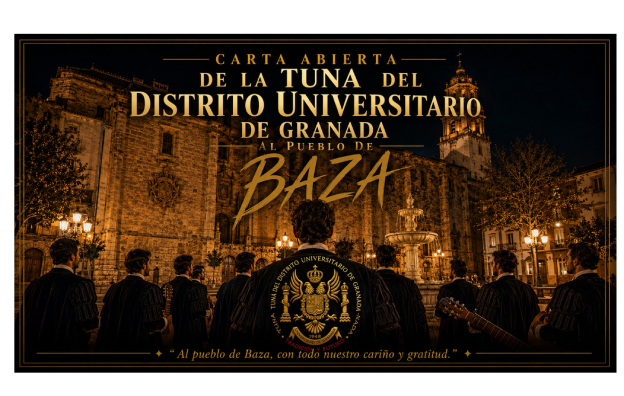 Carta abierta de la Tuna del Distrito Universitario de Granada al pueblo de Baza